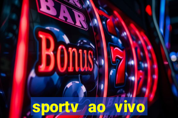 sportv ao vivo mega canais